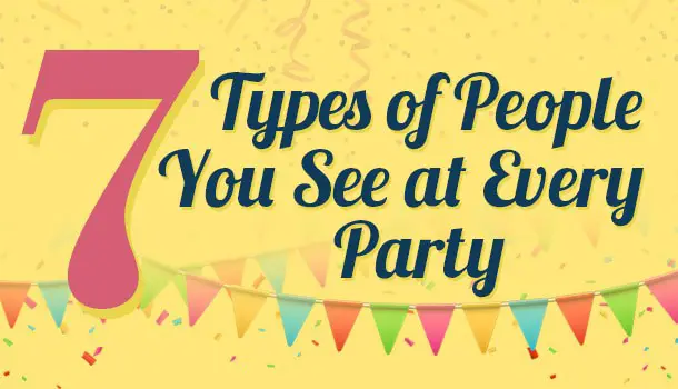 7 types of people you see at every party